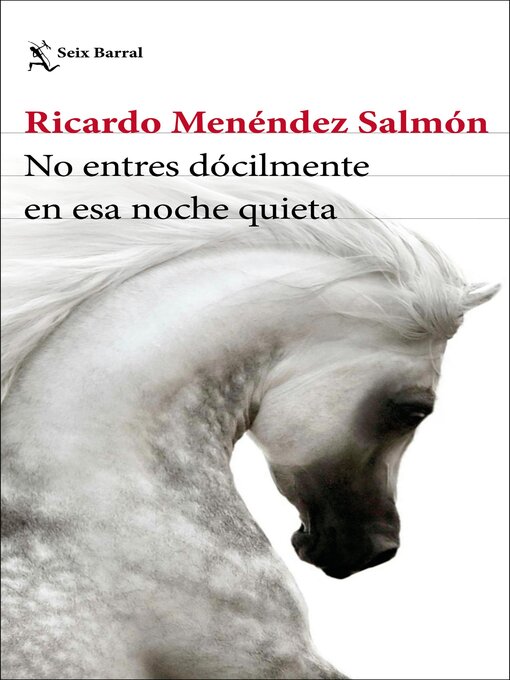 Title details for No entres dócilmente en esa noche quieta by Ricardo Menéndez Salmón - Available